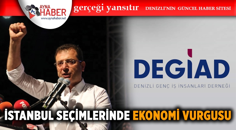 İSTANBUL SEÇİMLERİNDE EKONOMİ VURGUSU