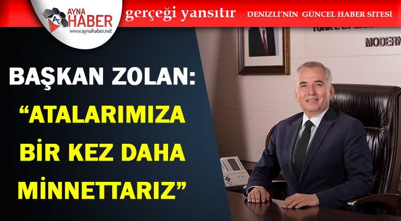 “ATALARIMIZA BİR KEZ DAHA MİNNETTARIZ”