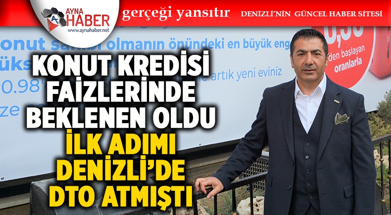 İLK ADIMI DENİZLİ’DE DTO ATMIŞTI