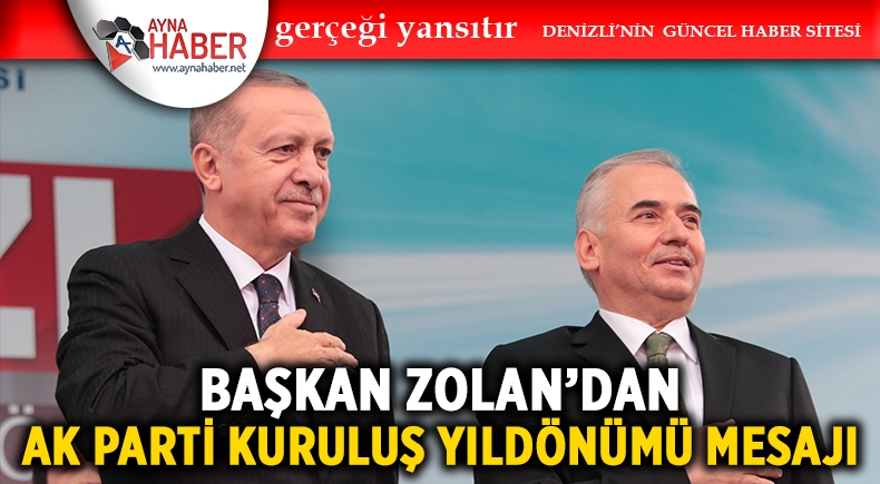Başkan Zolan’dan AK Parti Kuruluş Yıldönümü Mesajı