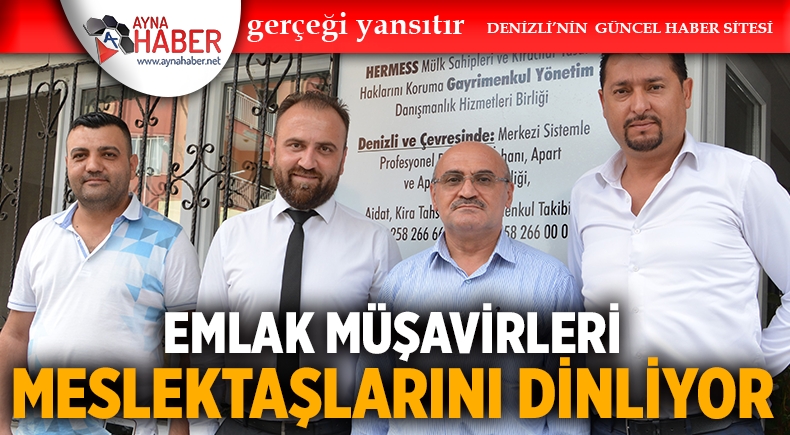 EMLAK MÜŞAVİRLERİ, MESLEKTAŞLARINI DİNLİYOR