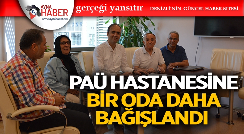 PAÜ HASTANESİNE BİR ODA DAHA BAĞIŞLANDI