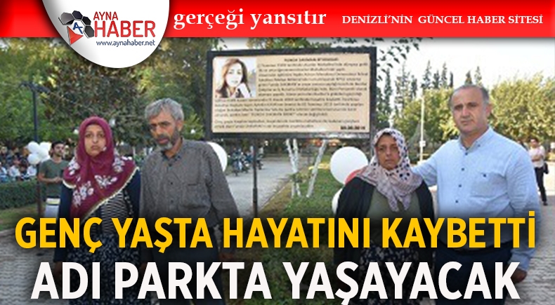 Acıpayam’daki kazada hayatını kaybeden Funda’nın adı parkta yaşayacak